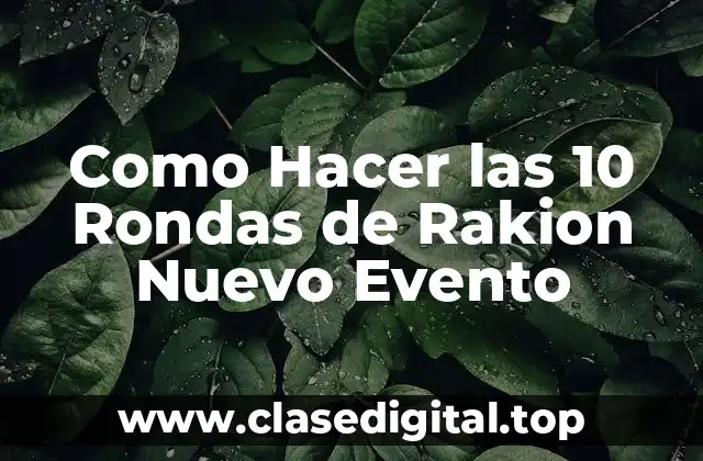 Como Hacer las 10 Rondas de Rakion Nuevo Evento