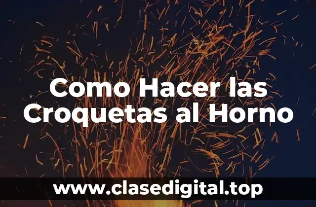 Como Hacer las Croquetas al Horno