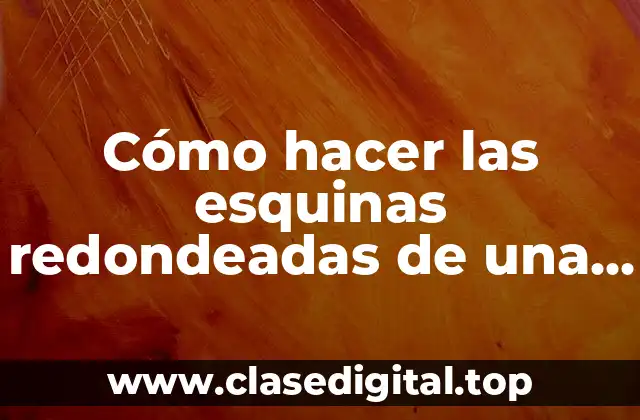 Cómo hacer las esquinas redondeadas de una colcha
