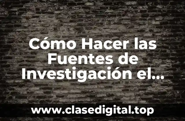 Cómo Hacer las Fuentes de Investigación el Perfil de Investigación