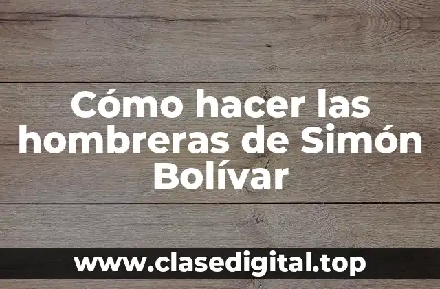 Las hombreras de Simón Bolívar