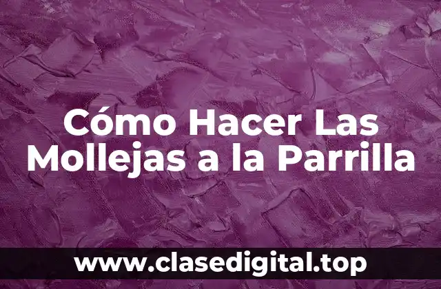 Cómo Hacer Las Mollejas a la Parrilla