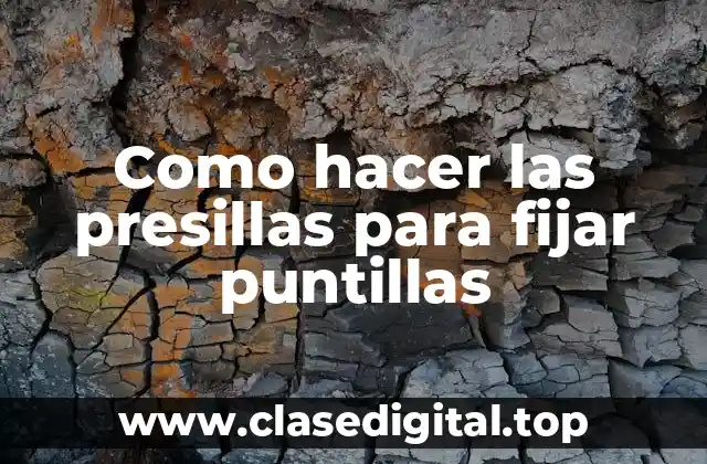 Como hacer las presillas para fijar puntillas