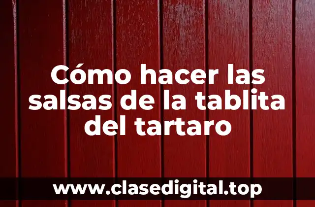 Las salsas de la tablita del tartaro