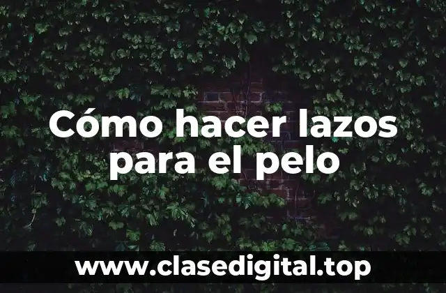 Cómo hacer lazos para el pelo