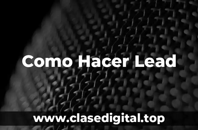 Como Hacer Lead