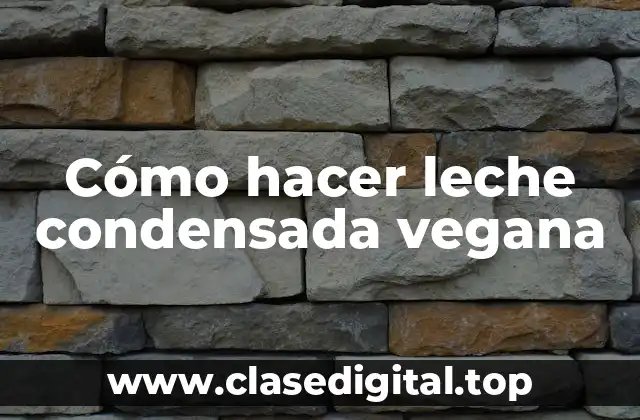 Cómo hacer leche condensada vegana