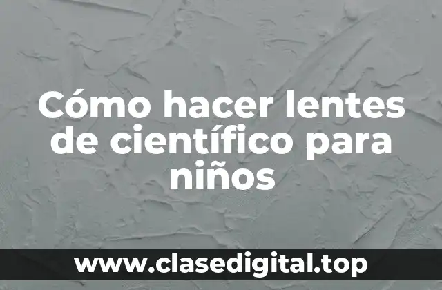 Lentes de científico para niños