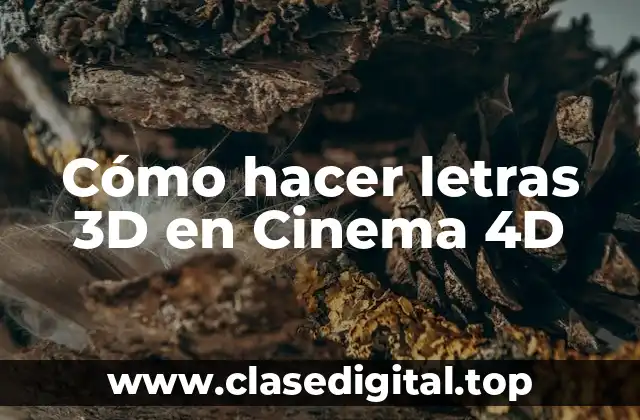 Cómo hacer letras 3D en Cinema 4D