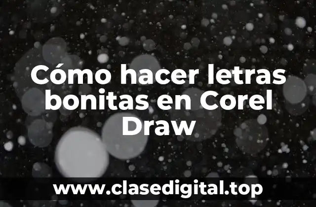 Cómo hacer letras bonitas en Corel Draw