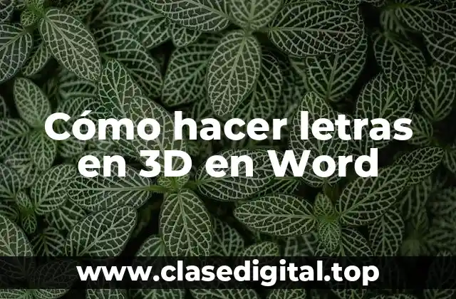 Cómo hacer letras en 3D en Word
