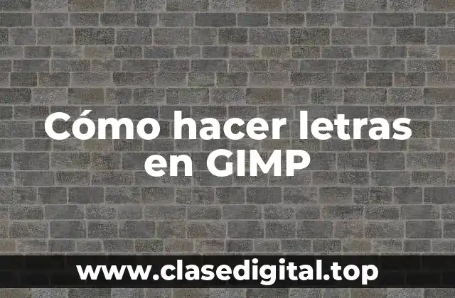 Cómo hacer letras en GIMP