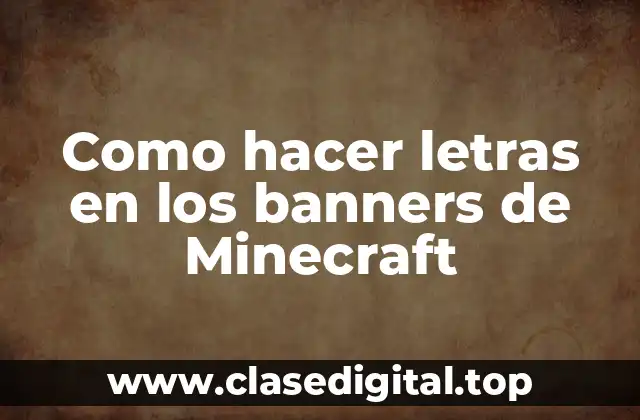 Como hacer letras en los banners de Minecraft