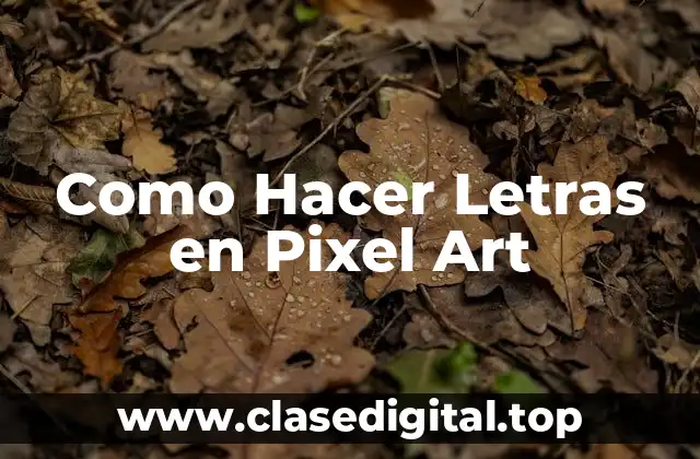 Como Hacer Letras en Pixel Art