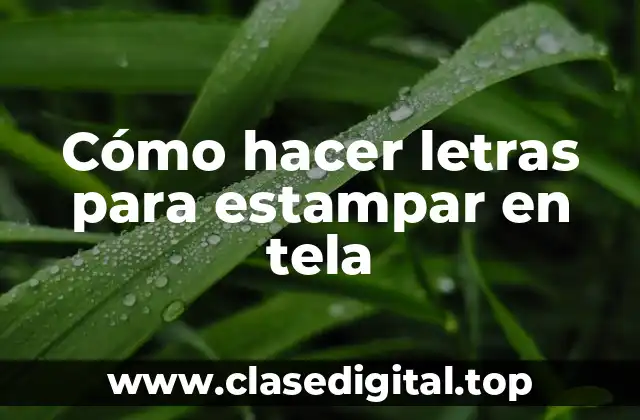 Cómo hacer letras para estampar en tela