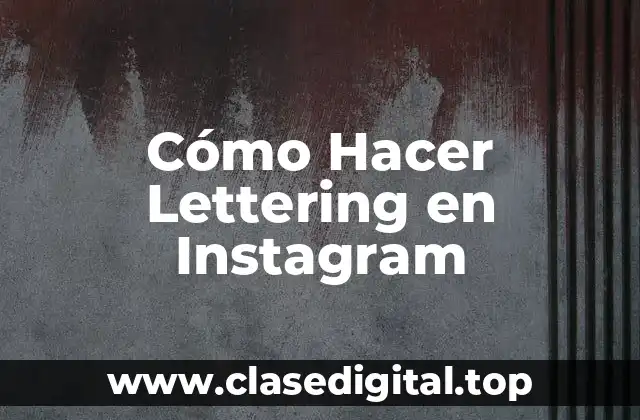 Cómo Hacer Lettering en Instagram