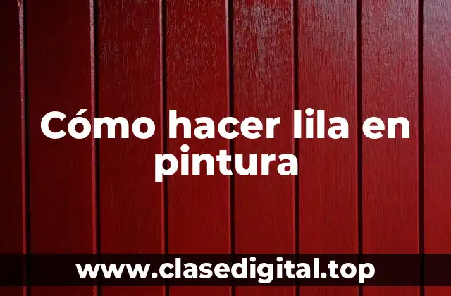 Cómo hacer lila en pintura