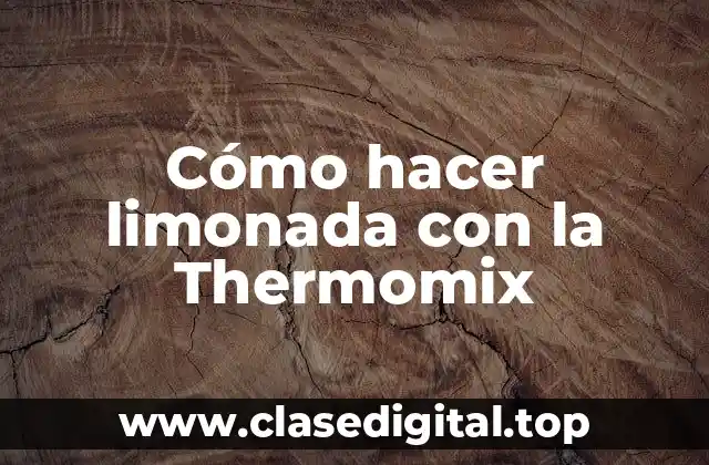 Cómo hacer limonada con la Thermomix