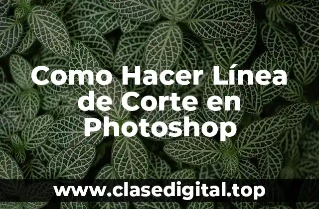 Como Hacer Línea de Corte en Photoshop