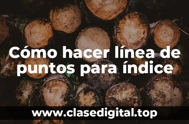 Cómo hacer línea de puntos para índice