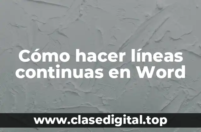 Cómo hacer líneas continuas en Word