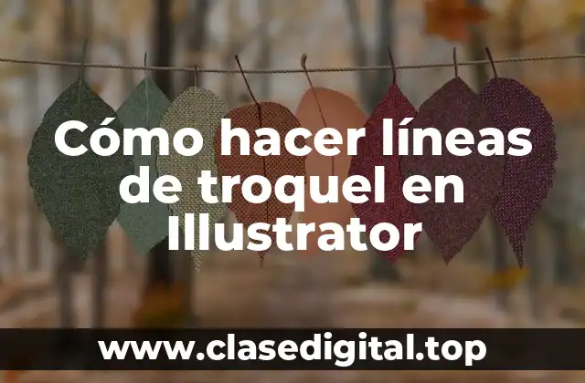 Cómo hacer líneas de troquel en Illustrator
