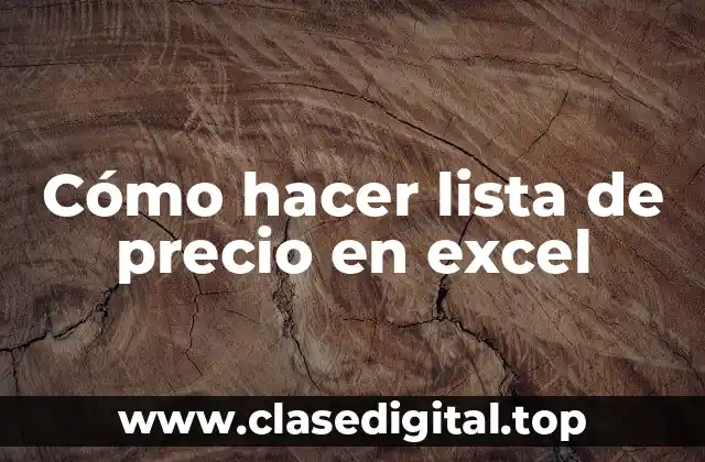 Cómo hacer lista de precio en excel