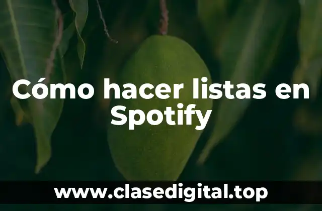 Cómo hacer listas en Spotify