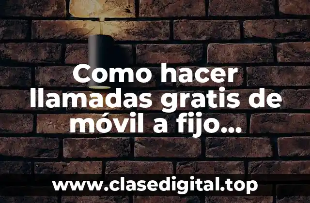 Como hacer llamadas gratis de móvil a fijo en Venezuela
