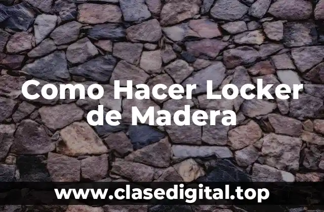 Como Hacer Locker de Madera