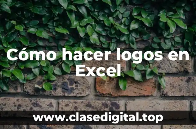 Cómo hacer logos en Excel