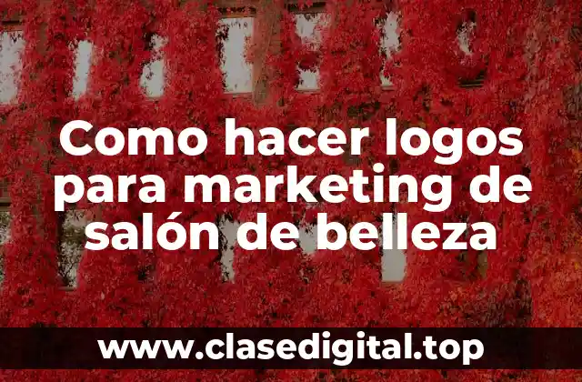 Como hacer logos para marketing de salón de belleza