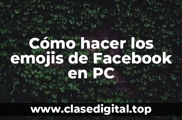 Cómo hacer los emojis de Facebook en PC
