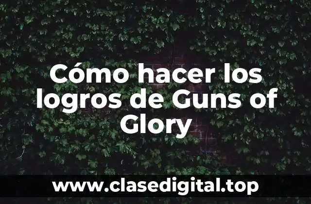 Cómo hacer los logros de Guns of Glory