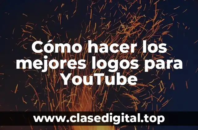 Cómo hacer los mejores logos para YouTube