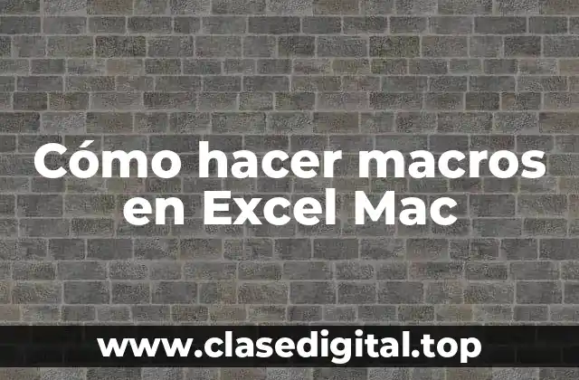 Cómo hacer macros en Excel Mac