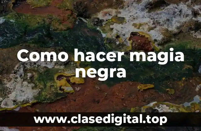 Como hacer magia negra