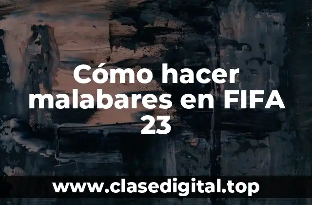 Cómo hacer malabares en FIFA 23