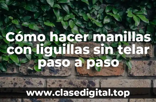 Cómo hacer manillas con liguillas sin telar paso a paso