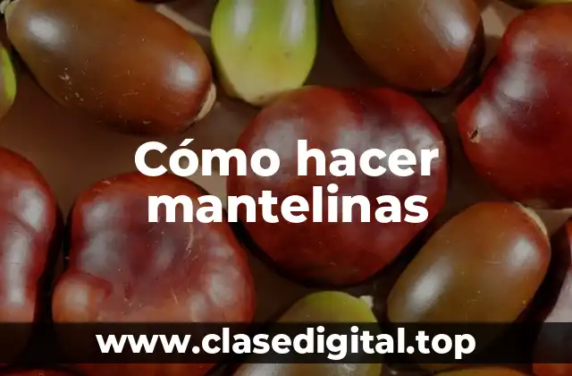 ¿Qué es una mantelina y para qué sirve?