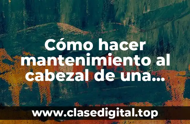Cómo hacer mantenimiento al cabezal de una desmalezadora