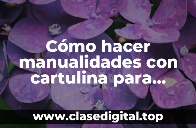 Cómo hacer manualidades con cartulina para Navidad