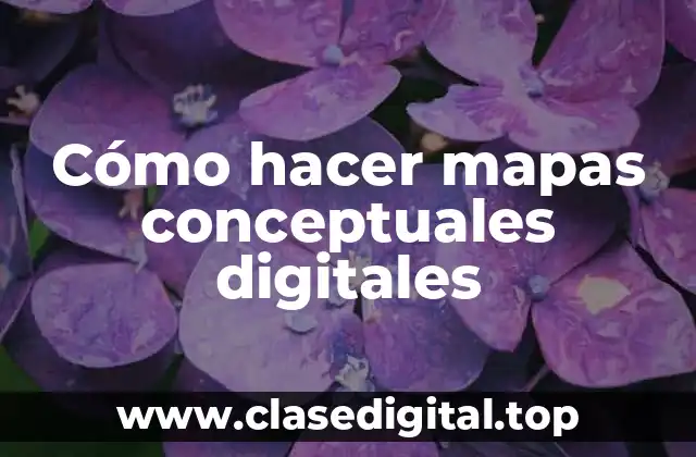 Cómo hacer mapas conceptuales digitales