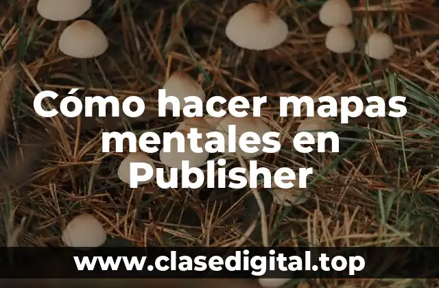 Cómo hacer mapas mentales en Publisher