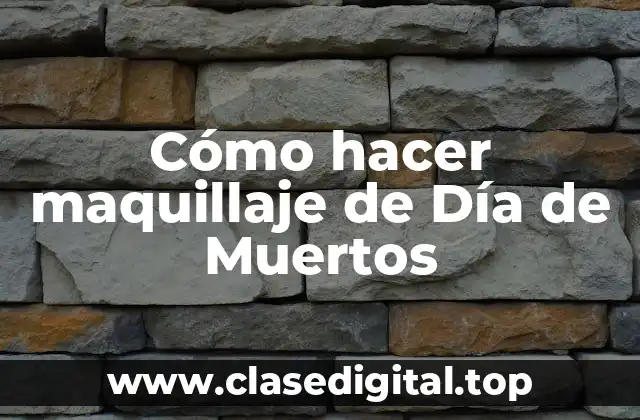 Cómo hacer maquillaje de Día de Muertos