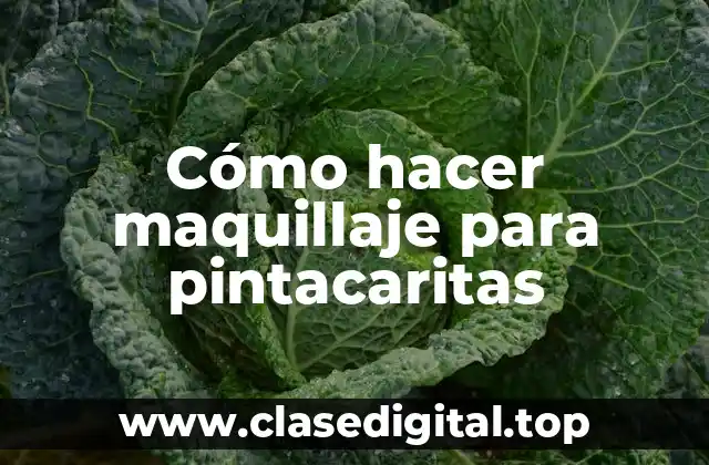 Cómo hacer maquillaje para pintacaritas