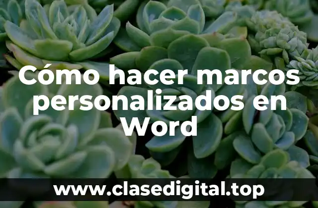 Cómo hacer marcos personalizados en Word