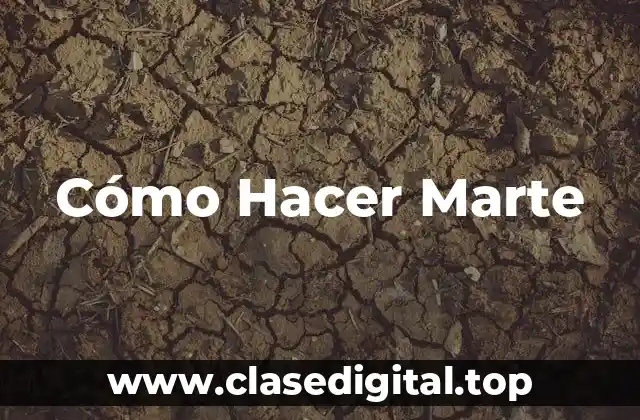 Cómo Hacer Marte
