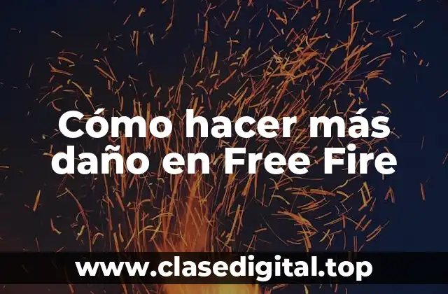 Cómo hacer más daño en Free Fire