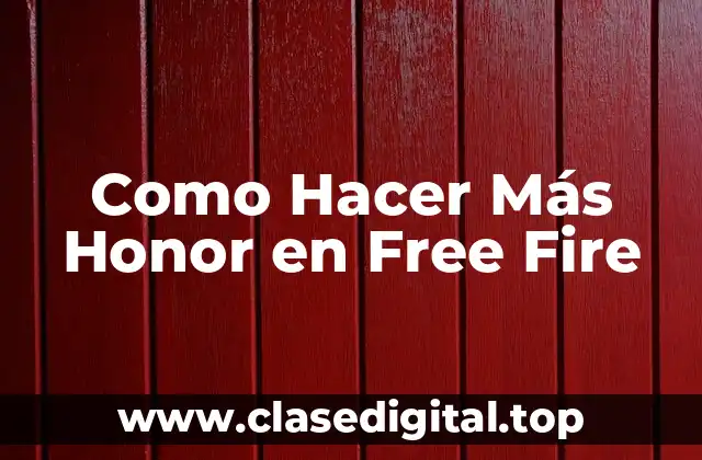 Como Hacer Más Honor en Free Fire